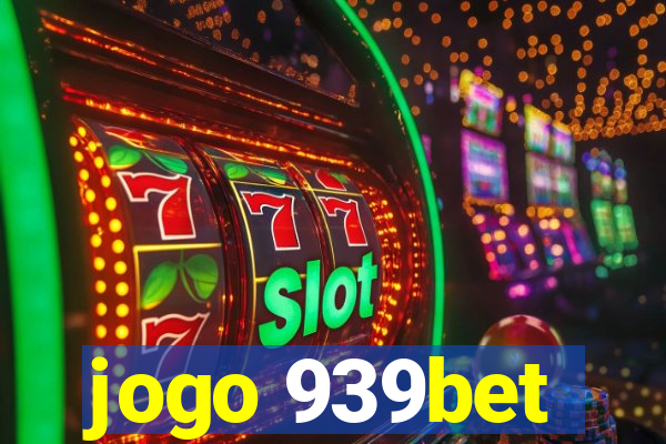 jogo 939bet